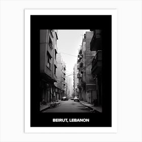 Poster Of Beirut, Lebanon, Mediterranean Black And White Photography Analogue 1 Art Print