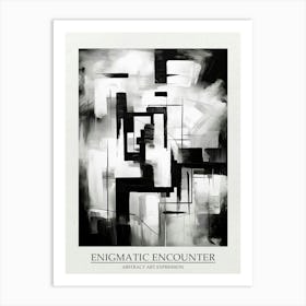 Enigmatic Encounter Abstract Black And White 3 Poster Art Print