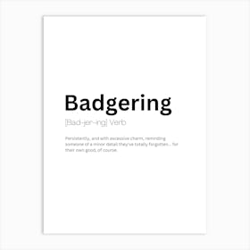 Badgering Definition Meaning Art Print