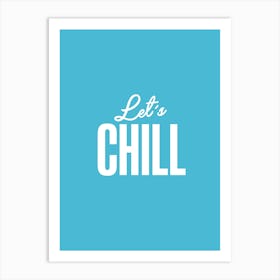 Chill Art Print