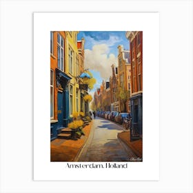 Amsterdam. Holland. beauty City . Colorful buildings. Simplicity of life. Stone paved roads.3 Art Print