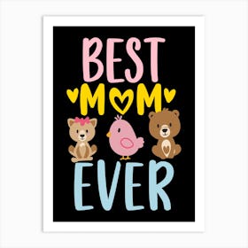 Best Mom Ever 4 Art Print