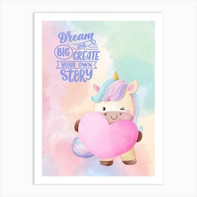 Dream Big Create Your Story Art Print