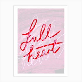 Full Heart - Pink and Red Art Print