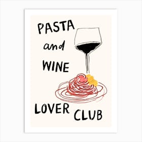 Pasta And Wine Lover Club Art Print