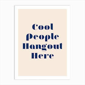 Cool People Hangout Here Retro Art Print