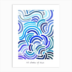 50 nuances de bleu, 50 shades of blue Art Print