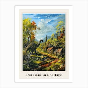 Dinosaur In An Ancient Village Painting 1 Poster Art Print