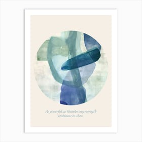 Affirmations As Powerful As Thunder, My Strength Continues To Show Art Print