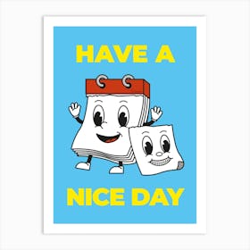 Have A Nice Day Blue Art Print