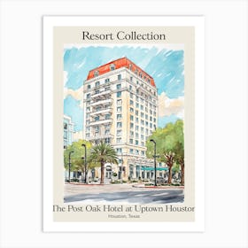 Poster Of The Post Oak Hotel At Uptown Houston   Houston, Texas   Resort Collection Storybook Illustration 4 Art Print