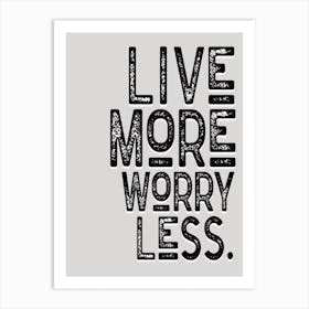 Live More Worry Less Vintage Typography Art Print