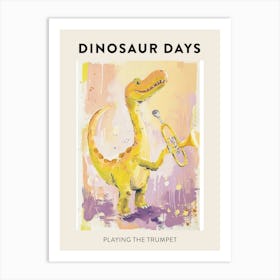 Dinosaur Playing The Trumpet Poster 3 Art Print
