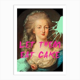 Let Them Eat Cake Art Print