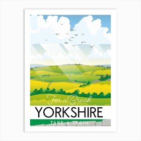 For A Break Yorkshire Take A Train Travel poster Art Print