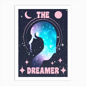 The Dreamer Space Galaxy Poster Art Print