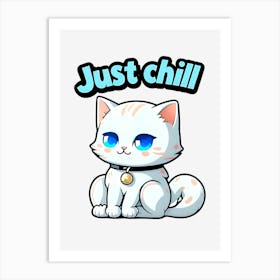 Just Chill Art Print