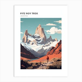 Fitz Roy Trek Argentina 3 Hiking Trail Landscape Poster Art Print