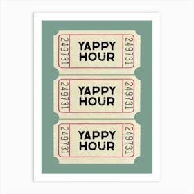 Yappy Hour Ticket Mint Art Print