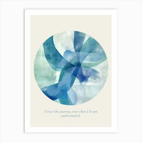 Affirmations I Trust The Journey, Even When I Do Not Understand It Art Print