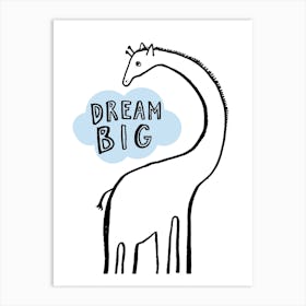 Dream Big Giraffe Art Print