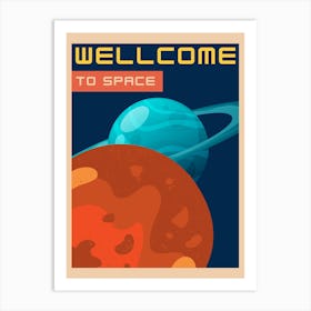 Welcome To Space Poster Art Print