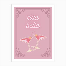 Ciao Bella Art Print