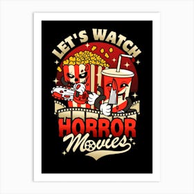Let's Watch Horror Movies - Snacks Art Print