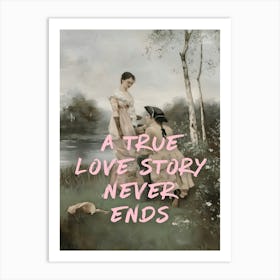 True Love Story Never Ends Art Print