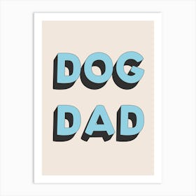 Dog Dad Neutral Pastel Blue Typography Art Art Print