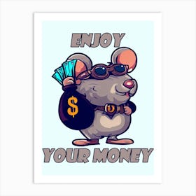 Enjoy Your Money Mice Cartoon Art Print
