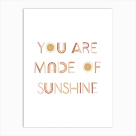 Made Of Sunshine Art Print