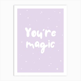 You're Magic - Lilac Art Print