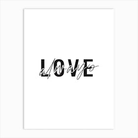 Love Always Art Print