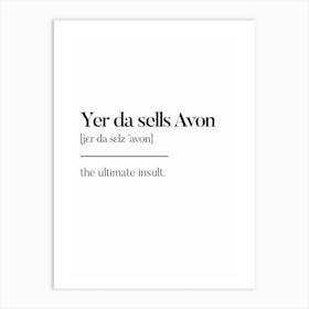 Yer Da Sells Avon Scottish Slang Definition Scots Banter Art Print