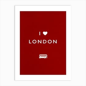 I Love London Art Print