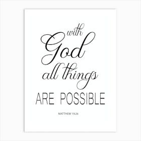 With God All Things Are Possible Matthew 19 v 26 Art Print