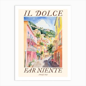 Il Dolce Far Niente Amalfi, Italy Watercolour Streets 2 Poster Art Print