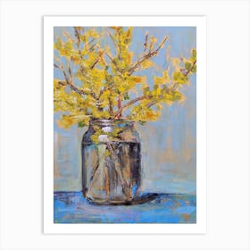 Forsythia In A Jar Art Print