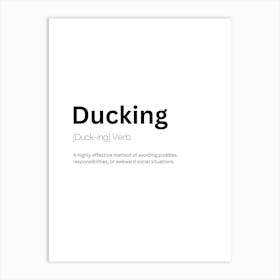 Ducking Definition Meaning Art Print