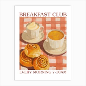 Breakfast Club Cinnamon Buns 1 Art Print