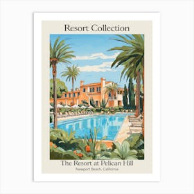 Poster Of The Resort Collection At Pelican Hill   Newport Beach, California   Resort Collection Storybook Illustration 1 Art Print