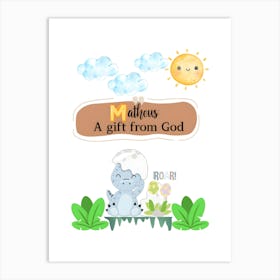 Matheus A Gift From God Art Print