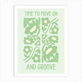 Time To Move On And Groove Art Print