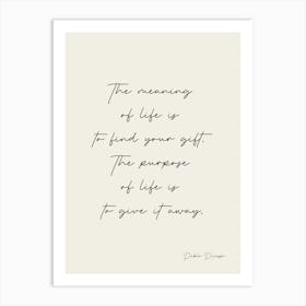 Meaning of life Art Print