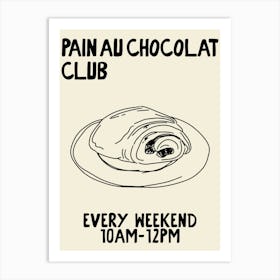 Pain Au Chocolat Club Art Print