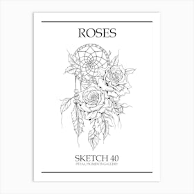 Roses Sketch 40 Poster Art Print
