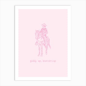 Giddy Up Buttercup - Pink Art Print