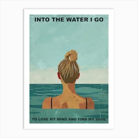 Into The Water I Go Blond Girl For Her Illustration Summer Quote Art Print