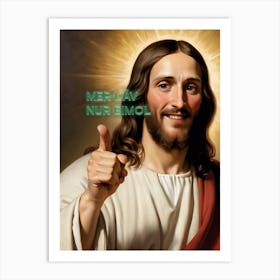 Advise from Cologne Jesus: you only live once in german dialect (kölsch) Art Print